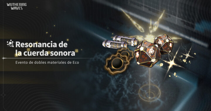 Wuthering Waves: Nuevo evento «Resonancia de la cuerda sonora» con recompensas dobles de Eco